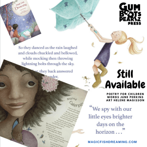 Pages of an illustrated children's book showing children by the starts, a child dancing in the rain and a child smiling with a butterfly, saying Gum Boots Pearlz Press, still available, poetry for children, words June Perkins, Art Helene Magisson, magicfishdreaming.com.