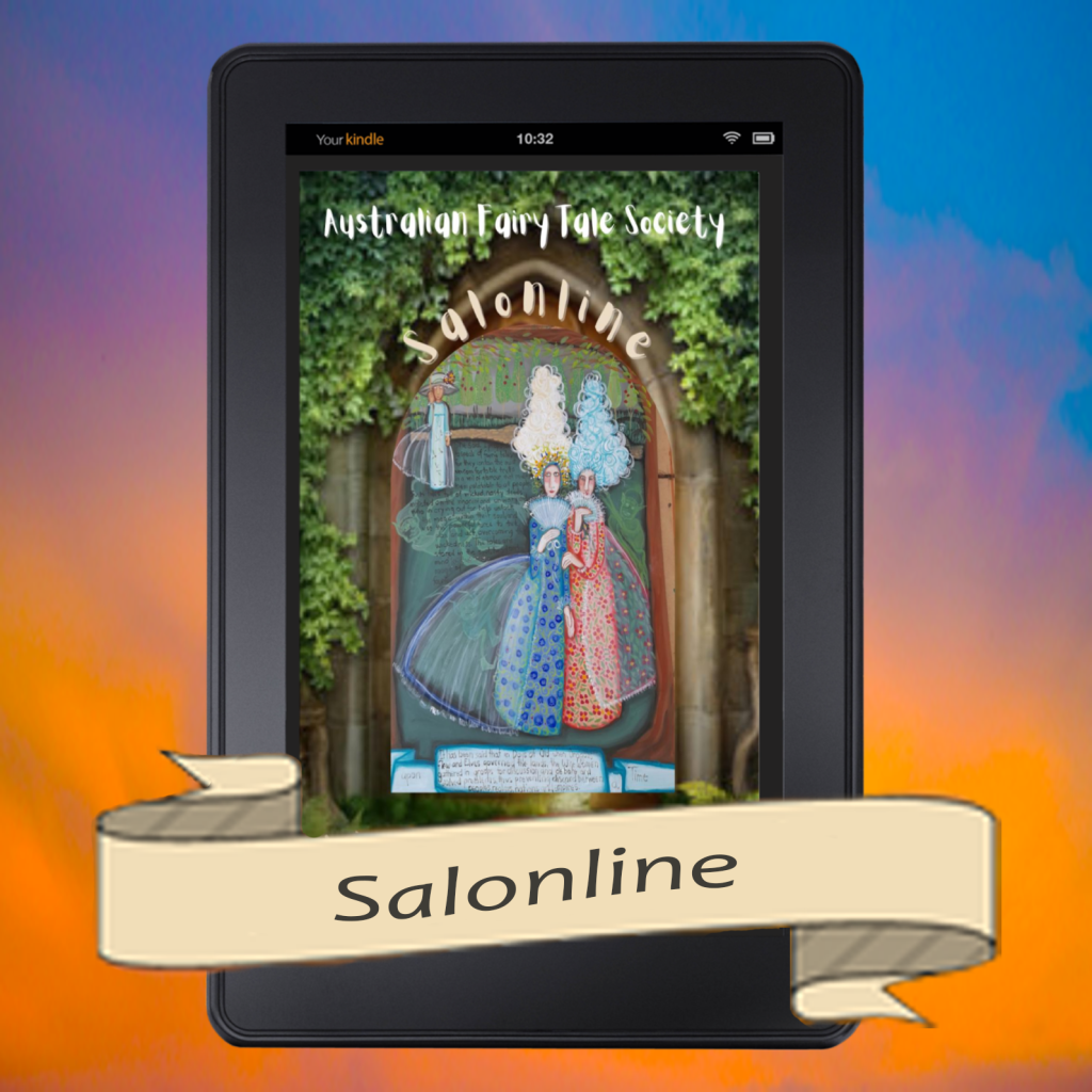 On a Kindle reader is a stylised image of two women through an archway wearing ball dresses with very tall wigs, holding fans, with another woman in the distance. Over the archway is the title Australian Fairy Tale Society: Salonline. At the bottom of the image is a ribbon with the word Salonline on it.