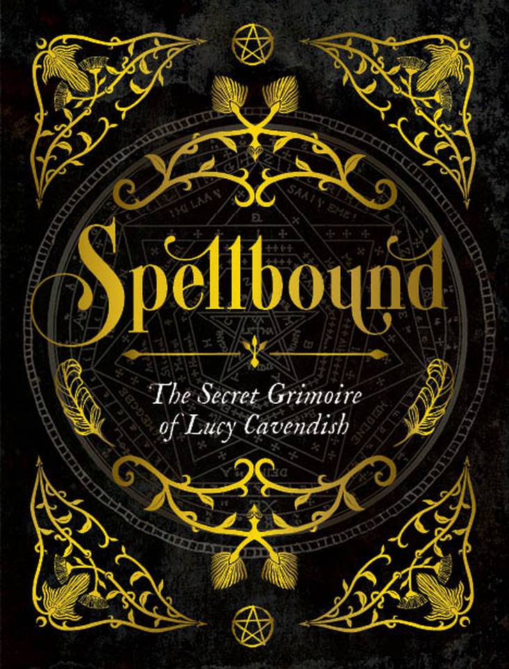 Spellbound: The Secret Grimoire of Lucy Cavendish